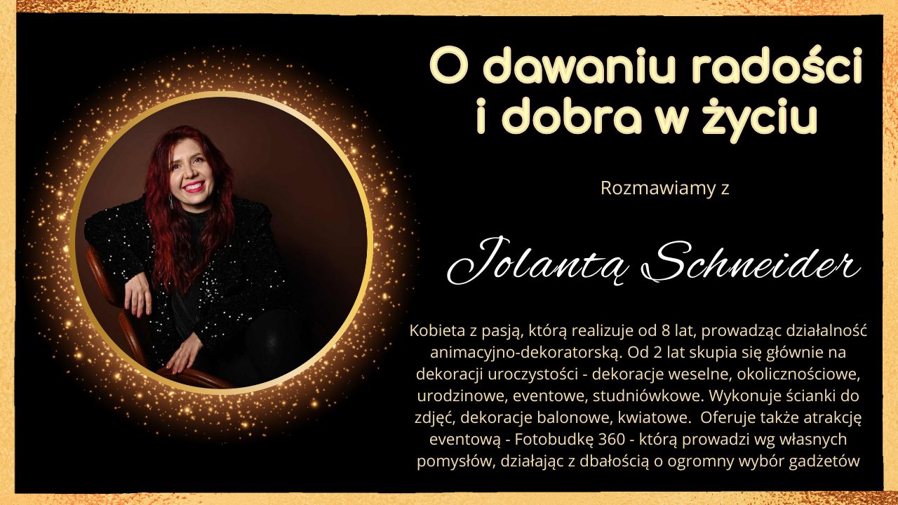 O dawaniu radości i dobra w życiu - rozmowa z Joanną Schneider