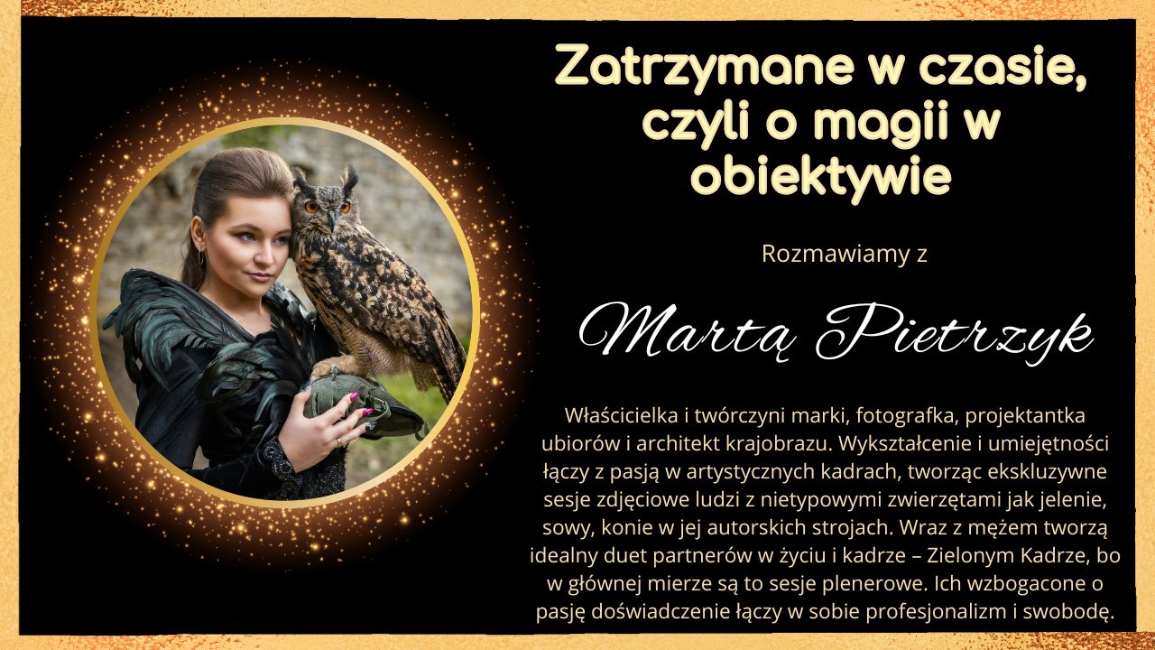 Zatrzymane w czasie, czyli o magii w obiektywie