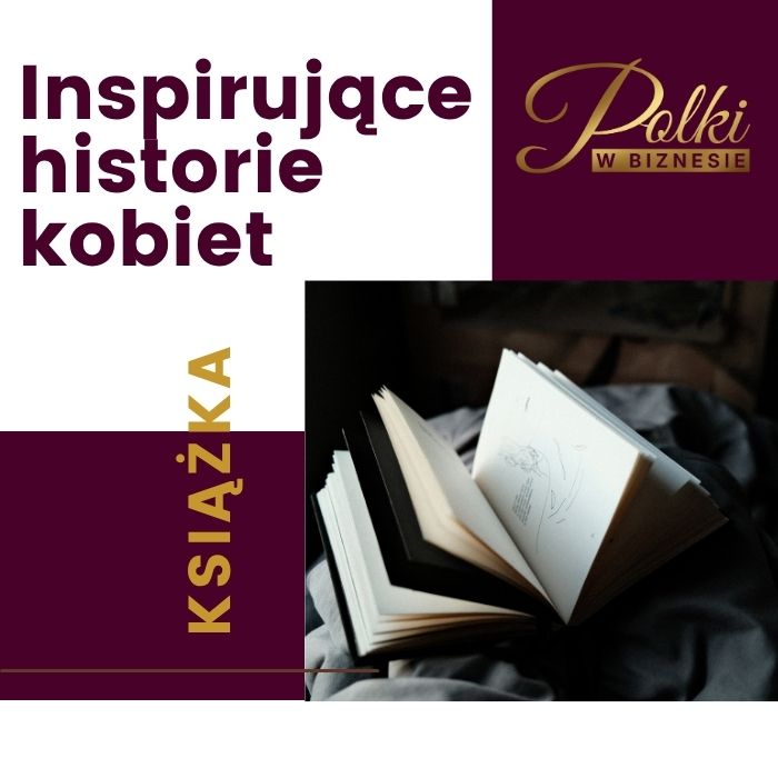 Książka - inspirujące historie kobiet - dla autorek